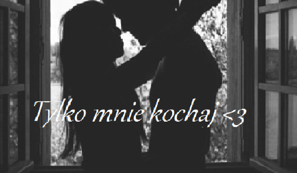 Tylko mnie kochaj #4