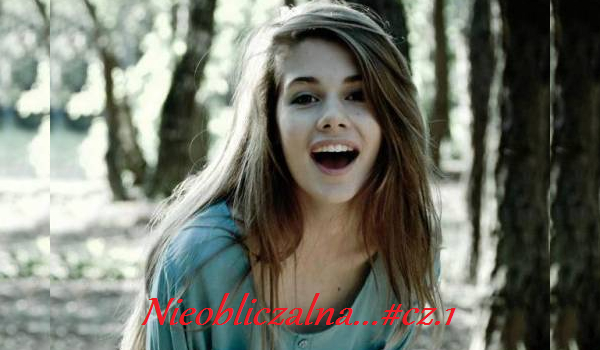 Nieobliczalna…#1