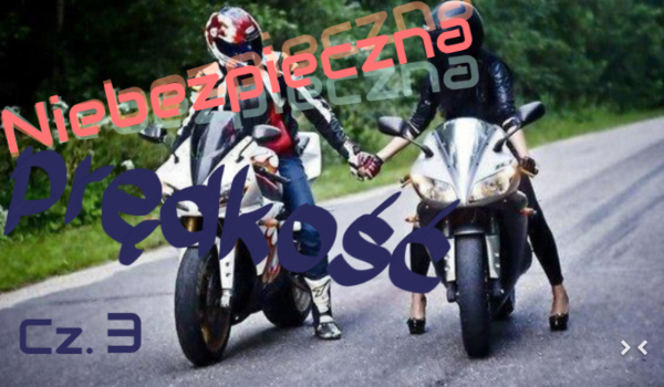 Niebezpieczna prędkość #3