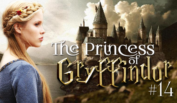The Princess of Gryffindor #14