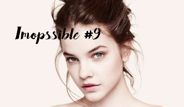 Impossible #9