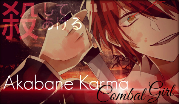 Akabane Karma – Combat Girl