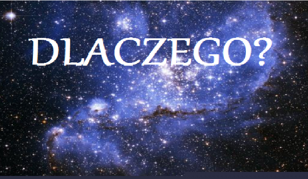 Dlaczego… #2