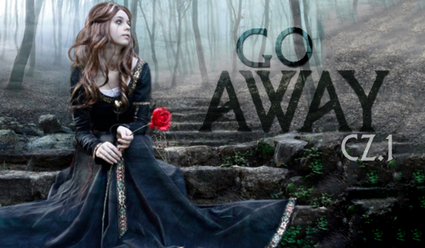 Go away #1