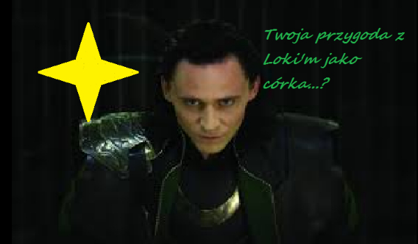 Twoja przygoda z Loki’m jako córka…? #11