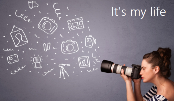 It’s my life