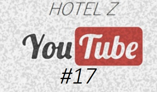 Hotel z Youtube – #17
