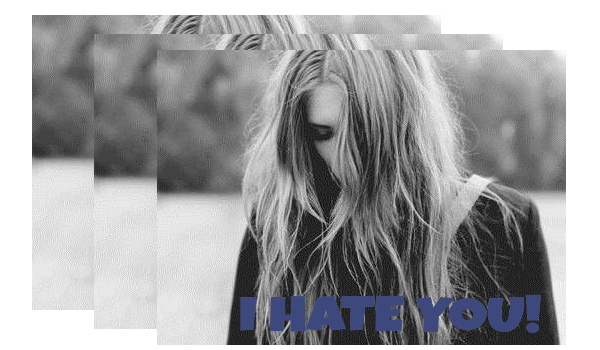 I hate you! #4