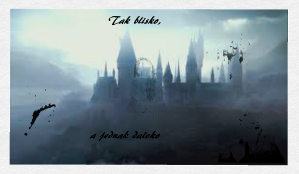 Tak blisko, a jednak daleko #3