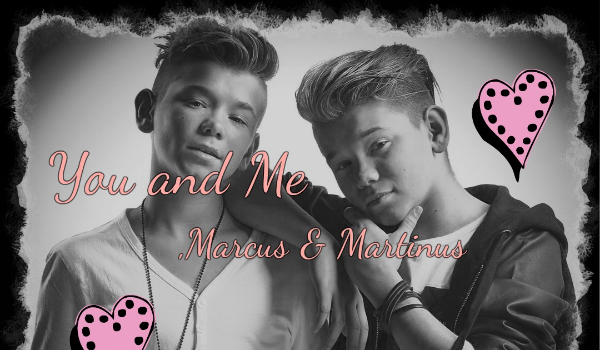 You and Me Marcus and Martinus#2
