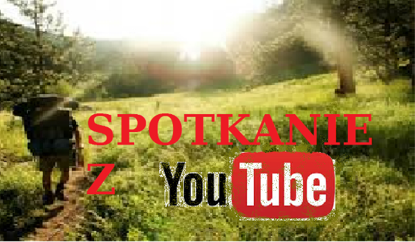 SPOTKANIE Z YOUTUBE #2