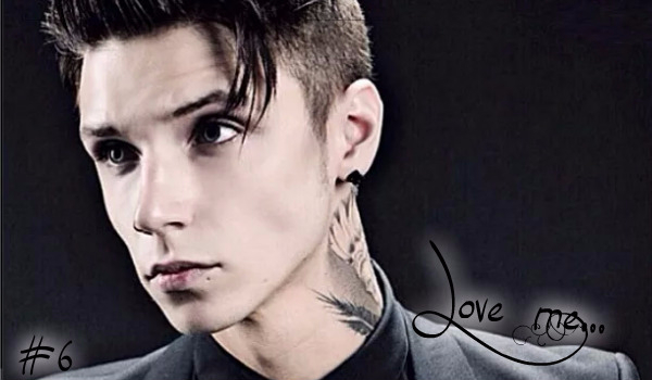 Love me #6