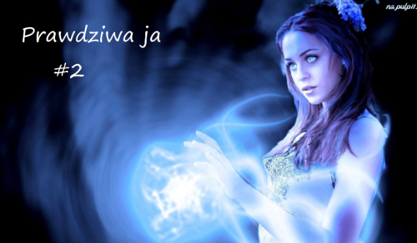 Prawdziwa ja #2
