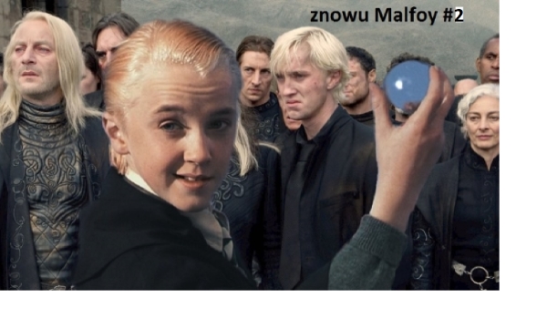 Znowu Malfoy #2