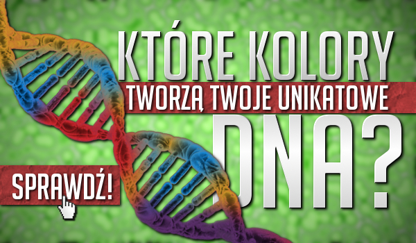 Które kolory tworzą Twoje unikatowe, kolorowe DNA?