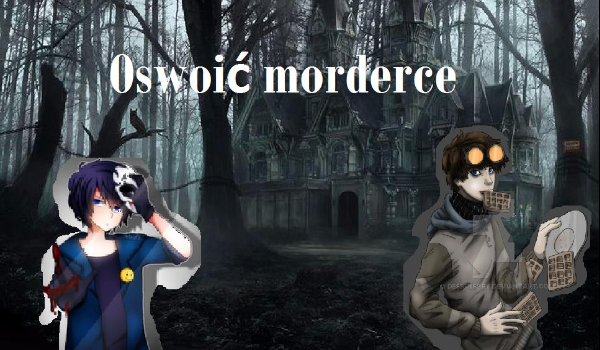 Oswoić morderce #3