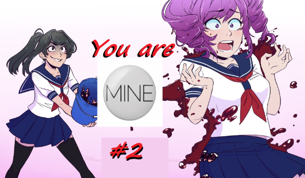 You Are Mine… [2] + INFO!