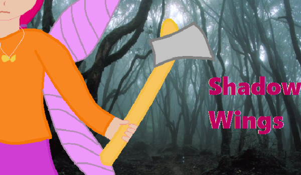Ja jako Shadow Wings-Creepypasta #2