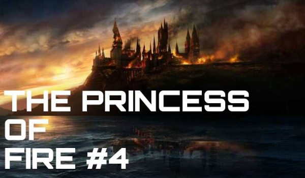 The Princess of Fire #4