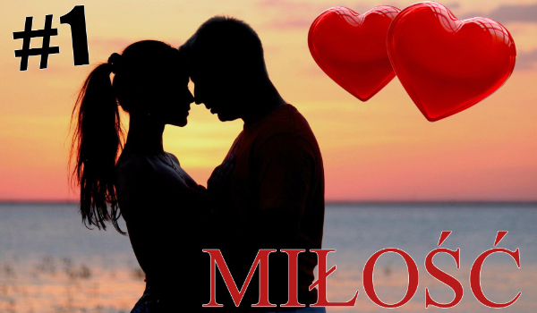 Miłość #1