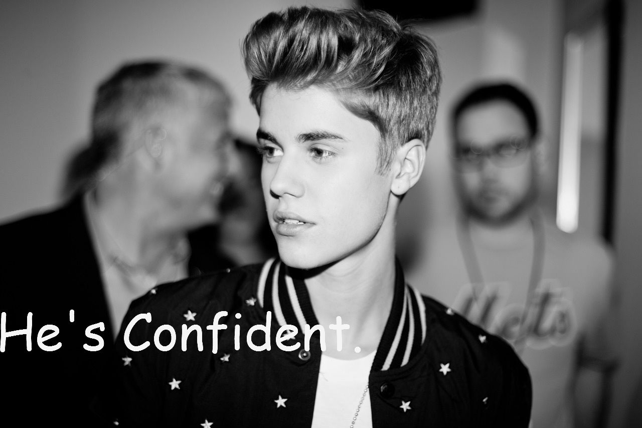 He’s Confident. #11