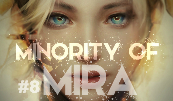 Minority of Mira #8 – Afekt.