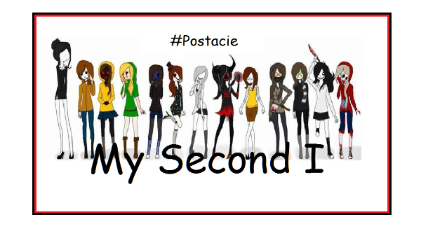 My Second I #Postacie