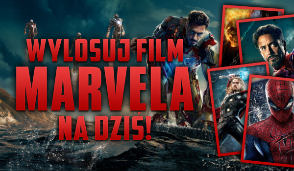 Wylosuj film Marvela na dziś!