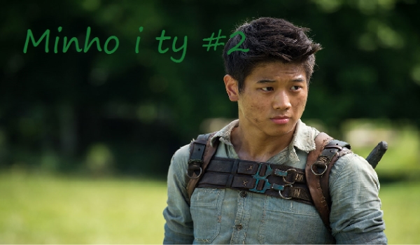 Minho i ty #2