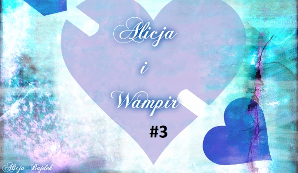 Alicja i Wampir #3