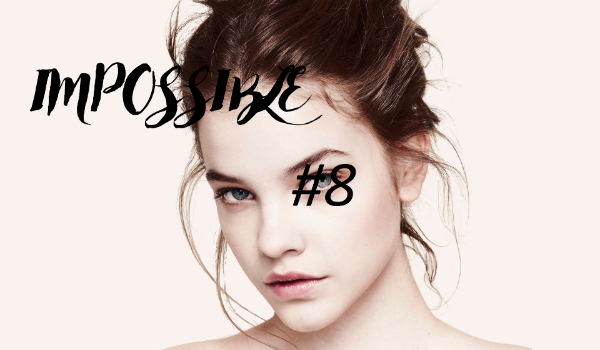 Impossible #8