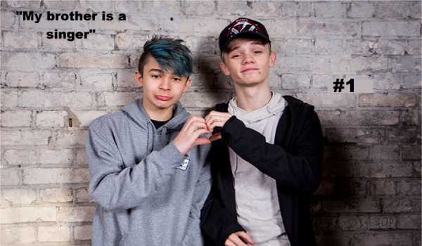 „My brother is a singer”#1