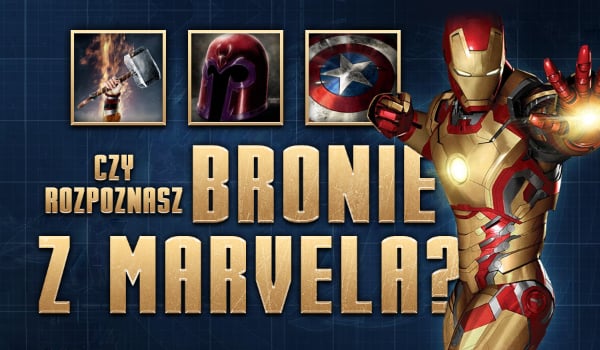 Czy rozpoznasz bronie z Marvela?