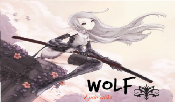 Wolf życie wilka #2