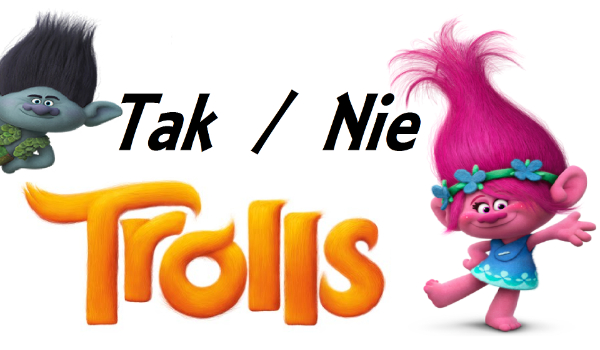 Prawda / Fałsz – Trolle