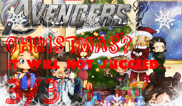 Avengers? Christmas? It will not succeed… 3/3