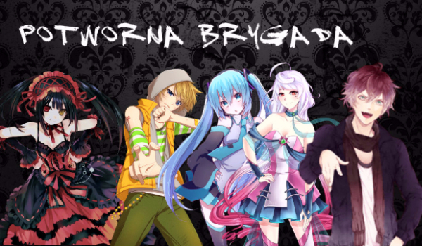Potworna Brygada #4