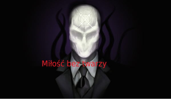 Miłość bez twarzy #4