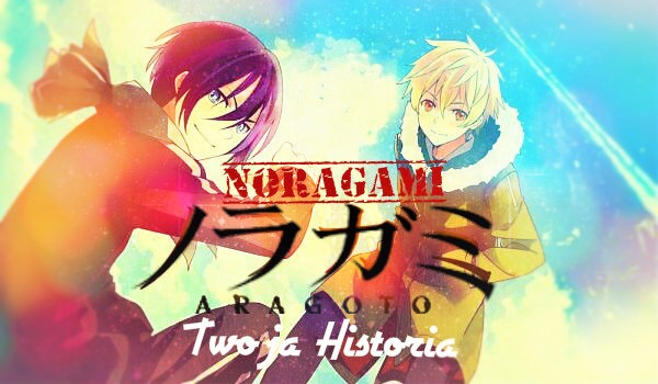 Twoja Historia – NORAGAMI #2