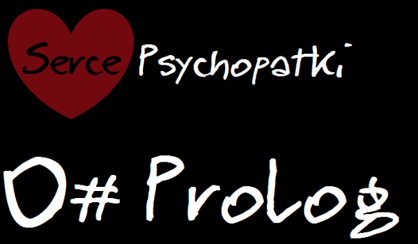 Serce psychopatki 0#prolog