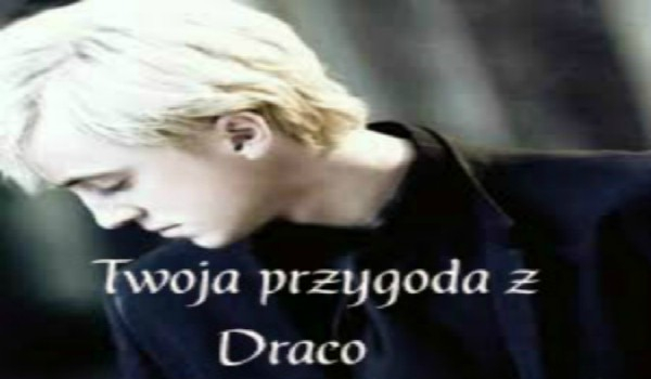 Twoja Przygoda z Draco #1