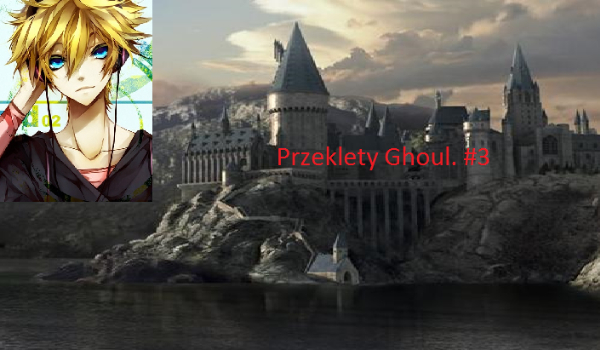 Przeklęty ghoul. #3