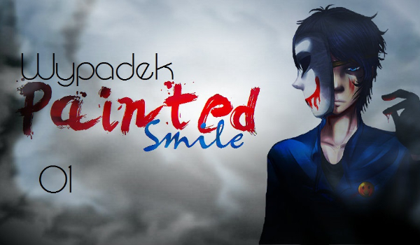Painted Smile #1: Wypadek
