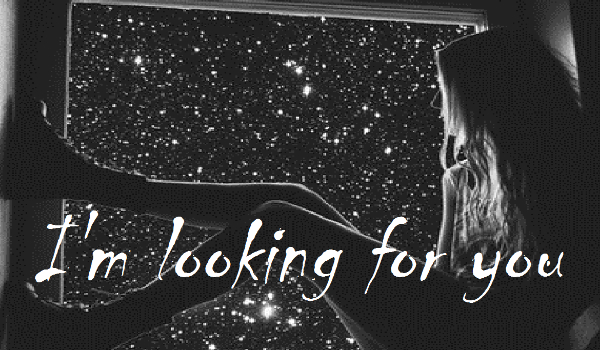 I’m looking for you #1