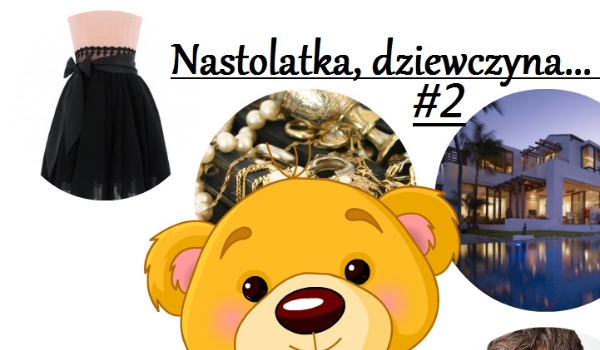 Nastolatka, dziewczyna…#2
