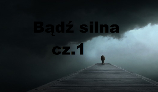 Bądź silna