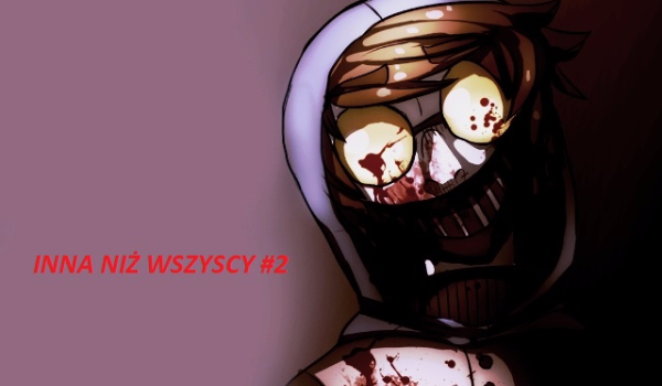 Inna niż wszyscy #2