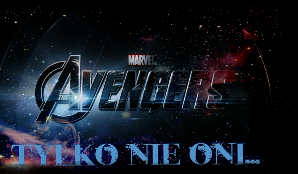 Avengers? Tylko nie oni…#8