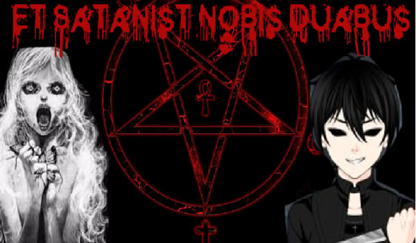 Et Satanist nobis duabus – cz.2