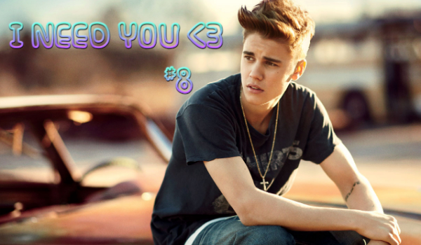 #8 I NEED YOU „WAKACJE „